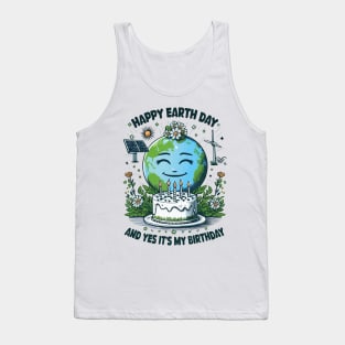 Happy Earth Day It's My Birthday Born On Earth Day 2024 Cute Tank Top